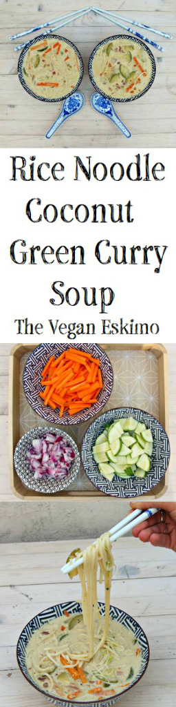 Rice Noodle Coconut Green Curry Soup - The Vegan Eskimo