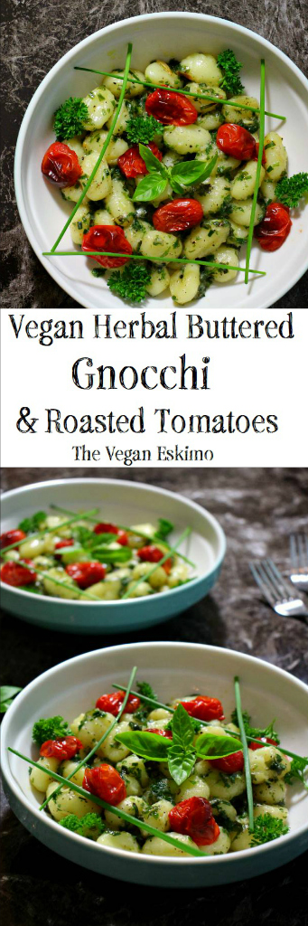 Herbal Buttered Gnocchi & Tomatoes - The Vegan Eskimo