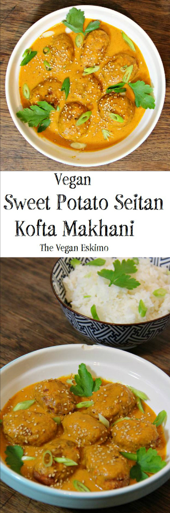 Vegan Seitan Sweet Potato Kofta Makhani - The Vegan Eskimo